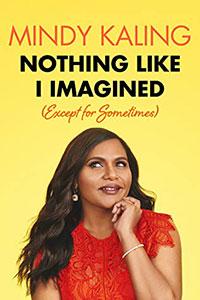 Nothing Like I Imagined by Mindy Kaling book cover