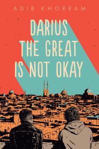 Cover of the book Darius the Great is not Okay by Adib Khorram