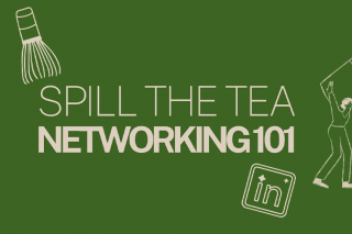 First Gen Week - Spill The Tea: Networking 101