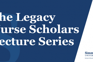 The Legacy Nurse Scholars Lecture Series