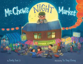 Book cover for: Mr. Chow’s Night Market by Emily Sun Li ‘24MA/MFA