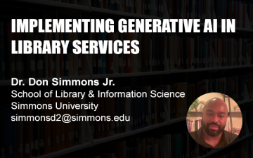 SCIL video - Implementing Generative AI in Library Services by Dr. Don Simmons Jr.