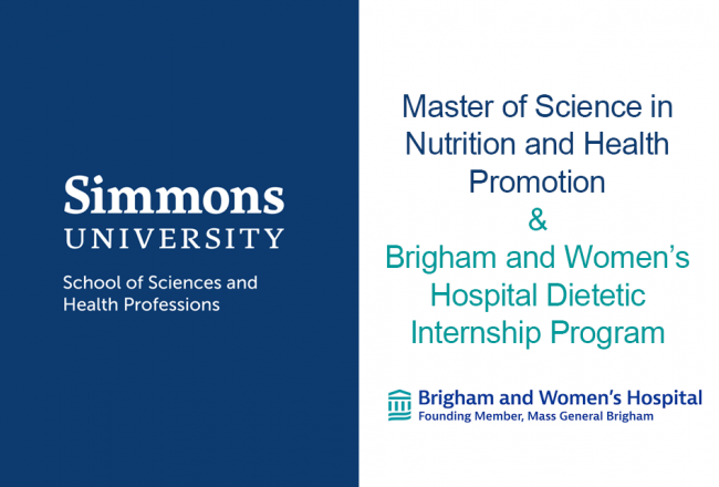 Simmons MS + Brigham and Women’s Hospital Dietetic Internship