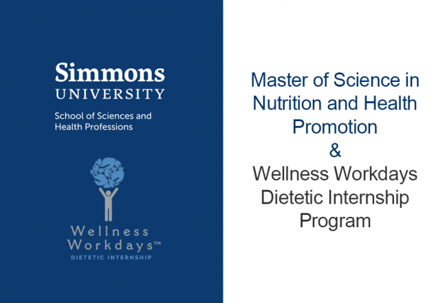 Simmons MS + Wellness Workdays Distance Dietetic Internship