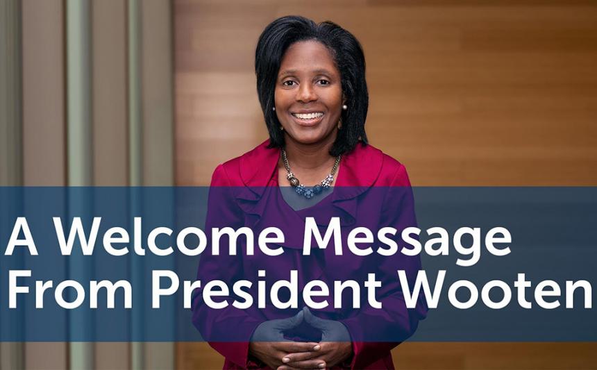 A Welcome Messages from President Wooten