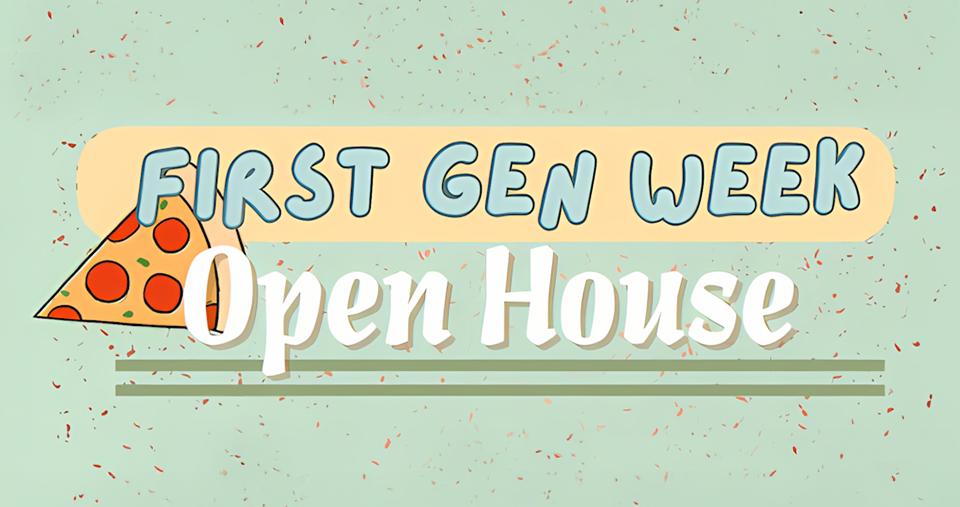 Frist Gen Week - Open House