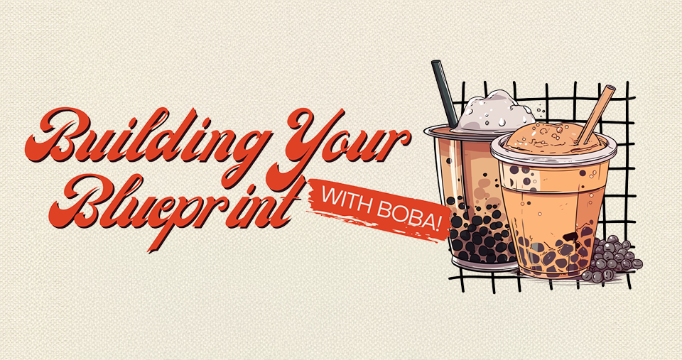 Frist Gen Week - Building your Blueprint (with boba!)