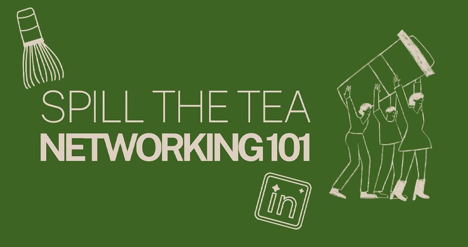 First Gen Week - Spill The Tea: Networking 101